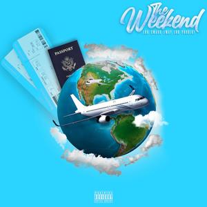 The Weekend (feat. LRB Prodigy $ Eway) [Explicit]