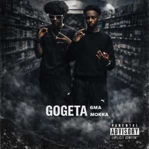 Mokka - GOGETA (feat. 6ma) (Explicit)