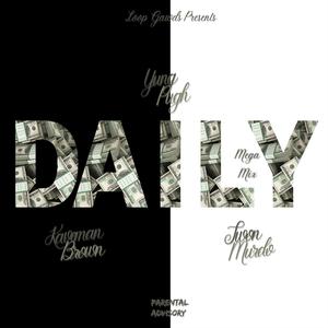 Daily (feat. Kaveman Brown & Twon Murdo) (Mega Mix|Explicit)