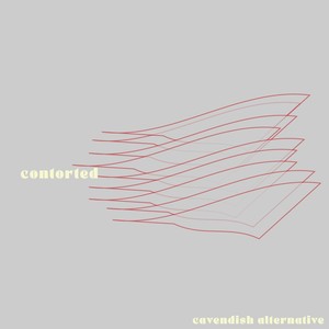 Cavendish Alternative presents Contorted: Contorted