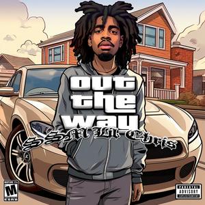 Out the Way (Explicit)