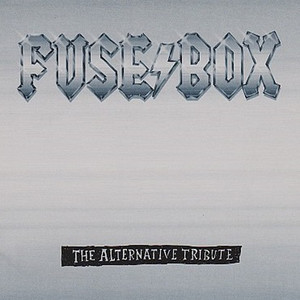 Fuse Box (The Alternative Tribute)