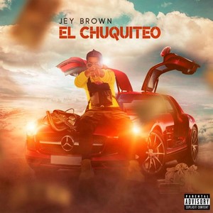 El Chuquiteo (Explicit)