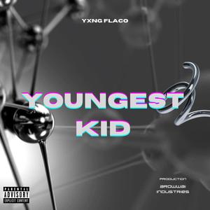 Youngest Kid (Explicit)