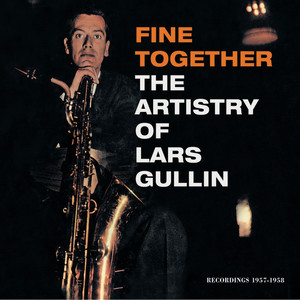 Fine Together - The Artistry Of Lars Gullin