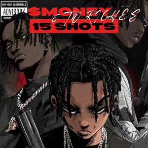 15 SHOTS (feat. $MONEY, BULLETPROOF BLAZE, AK ACE & OG.JRON) (Explicit)