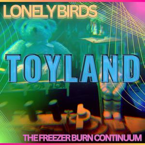 Toyland (Lonely Birds)