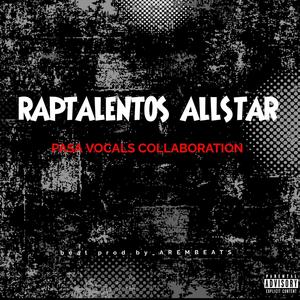 Raptalentos Allstar (feat. SRPM, LIBANGAN RECORDS, PROLINE RECORDS, REPABLIKAN, PIHIKAN & BGNGMVMNT) [Explicit]