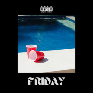 Friday (Explicit)