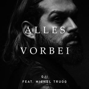 Alles vorbei (feat. Michel Truog)