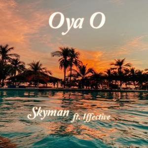 Oya O (feat. Iffective)