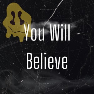 You Will Believe