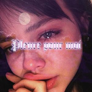 Pleure pour moi