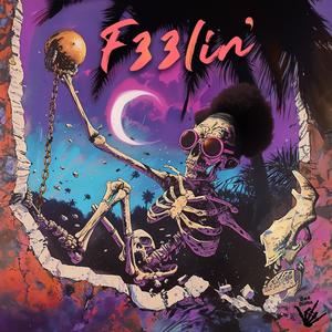 F33lin' (Explicit)