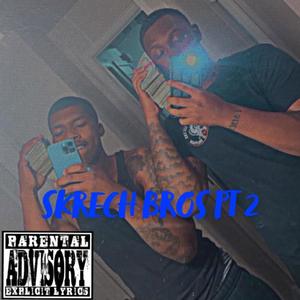 Skrech Bros, Pt. 2 (feat. C Glocc) [Explicit]