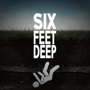 SIX FEET DEEP (feat. Daeviid)