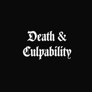 Death & Culpability
