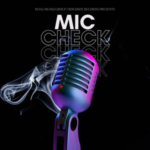 Mic Check (Explicit)
