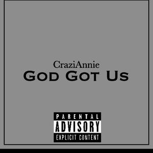 God Got Us (Explicit)