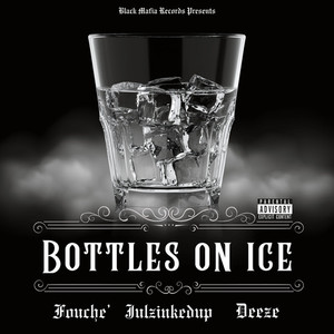 Bottles On Ice (Explicit)