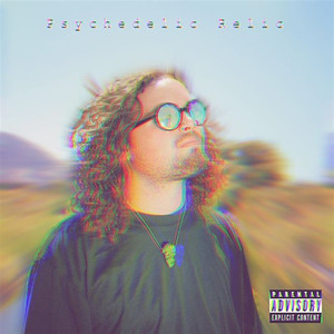 Pyschedelic Relic (Explicit)