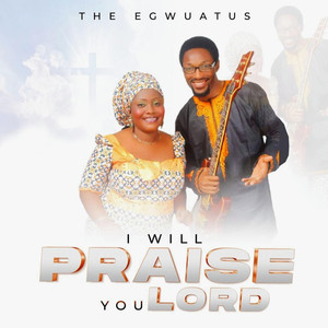 I Will Praise You Lord