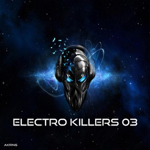 Electro Killers, Vol. 3 (Explicit)