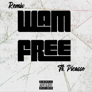 WAM FREE (feat. 2x tez, DGF Nun & Picasso) [Remix] [Explicit]