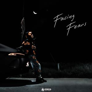 Facing fears (Explicit)