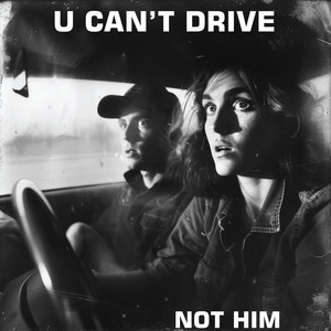 U Can't Drive (Explicit)