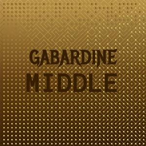 Gabardine Middle