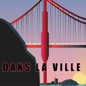 Dans la Ville (Explicit)