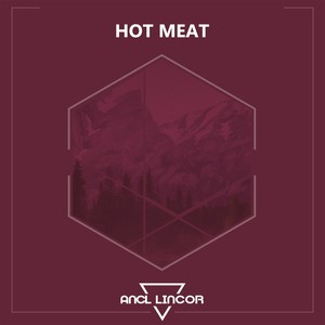 Hot Meat