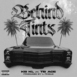 Behind Tints (feat. TB ACE) (Explicit)