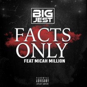 Facts Only (feat. Micah Million) [Explicit]