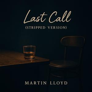 Last Call (Stripped Version)