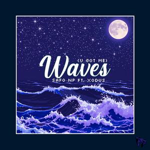 Waves (U Got Me) (feat. Xodus)