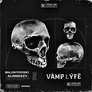 VÀMP ŁÝFË (Explicit)