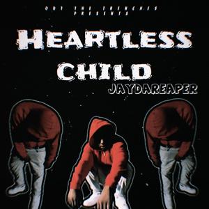 Heartless Child (Explicit)