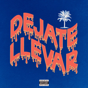 Déjate llevar (Explicit)