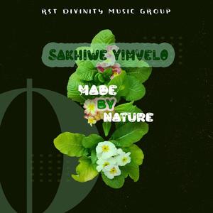 Sakhiwe Yimvelo (feat. Mpompi Hlalivuliwe)