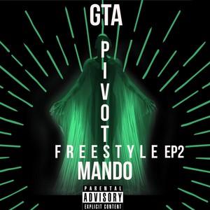 Pivot Freestyle, Ep. 2 (Explicit)