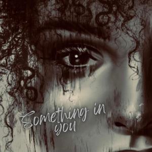 Something in You (feat. Menelik)