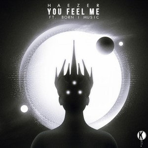 You Feel Me(feat. Born I) (Original Mix)
