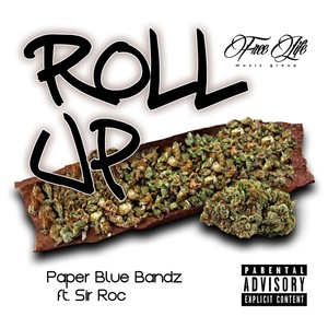 Roll Up (feat. Sir Roc) [Explicit]