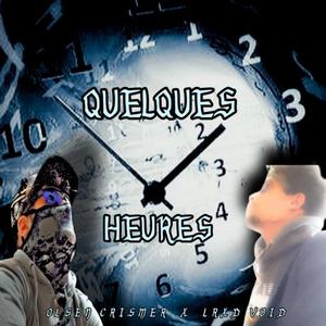 Quelques Heures (feat. LRXD VOID)