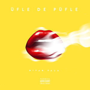 Üfle De Püfle (Explicit)