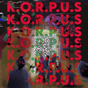 K.O.R.P.U.S (Explicit)