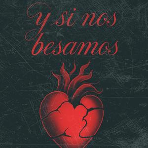 Y Si Nos Besamos (Remix)