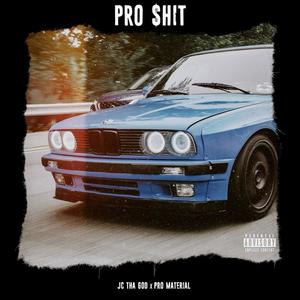 Pro $hit (feat. Pro Material) [Explicit]